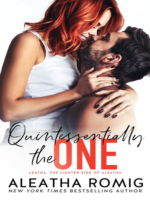 Title details for Quintessentially the One by Aleatha Romig - Available